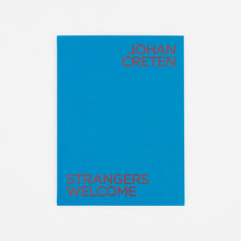 Load image into Gallery viewer, Johan Creten - Strangers Welcome