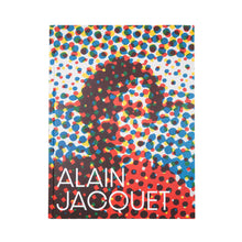 Load image into Gallery viewer, Alain Jacquet - Self Titled Perrotin Monograph