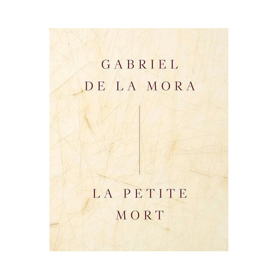 Gabriel de la Mora - La Petite Mort