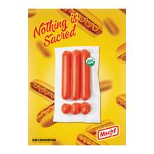 Load image into Gallery viewer, MSCHF - Nothing is Sacred: Poster (Hot Dog)