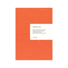 Load image into Gallery viewer, Sophie Calle - Because