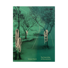 Load image into Gallery viewer, Tatiana Trouvé - Great Atlas of Disorientation