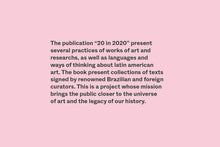 Load image into Gallery viewer, 20 em 2020: The Artists of the Next Decade Latin America (feat. Iván Argote)