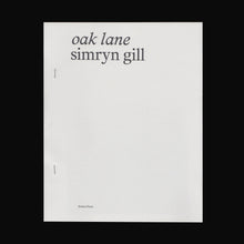Load image into Gallery viewer, Simryn Gill - Oak Lane