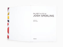 Load image into Gallery viewer, Josh Sperling - The ABC to XYZ of Josh Sperling (Volume A)