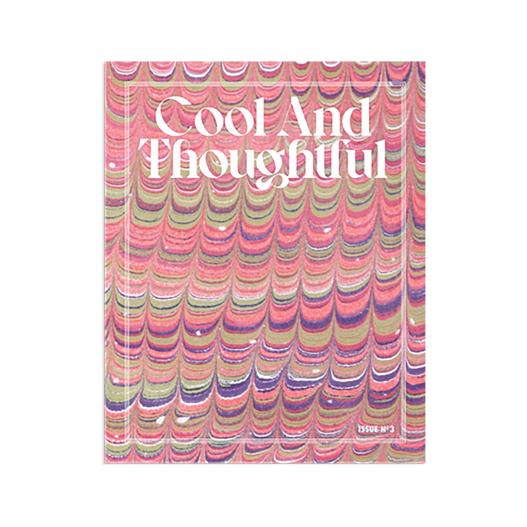 Cool and Thoughtful Magazine - Issue 3 (The Manifestation)