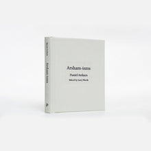 Load image into Gallery viewer, Daniel Arsham - Arsham-isms
