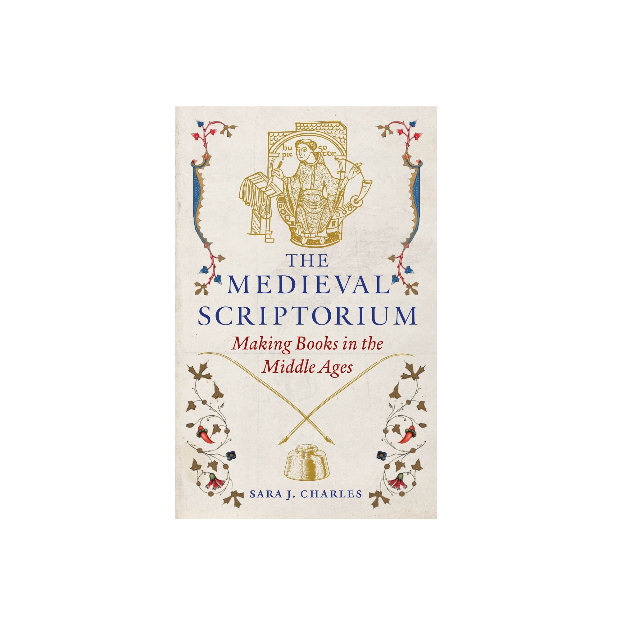 The Medieval Scriptorium - Making Books in the Middle Ages