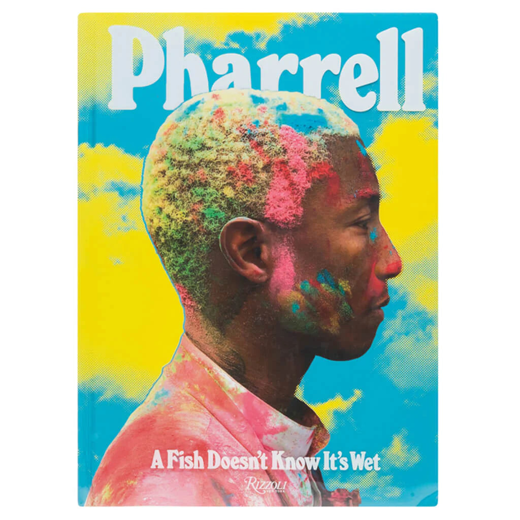Pharrell - A Fish Doesn't Know It's Wet