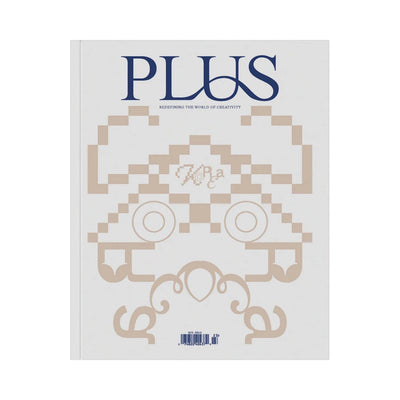 Plus Magazine - Issue 5: Redefining the World of Creativity
