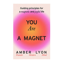 Load image into Gallery viewer, You Are a Magnet by Amber Lyon (Available Signed)
