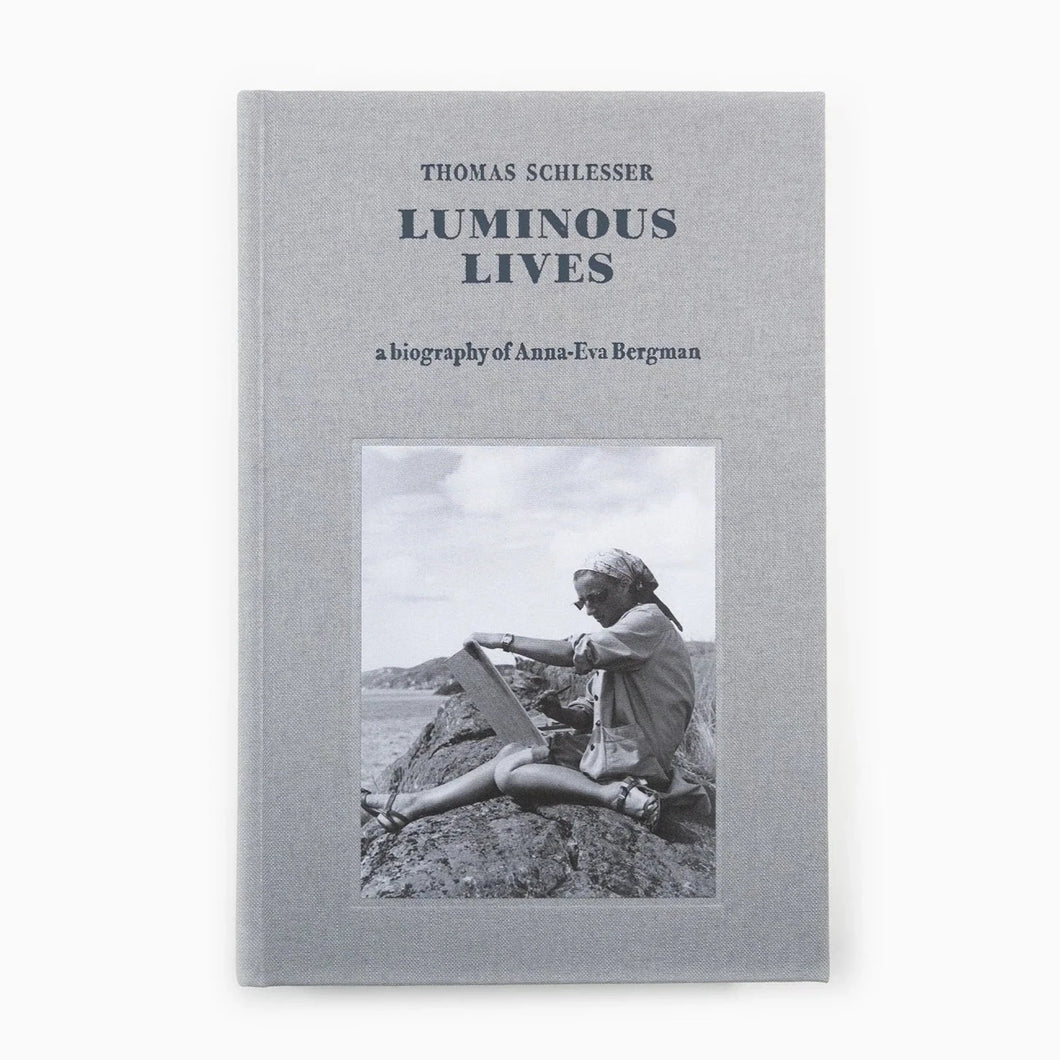 Ana-Eva Bergman: Luminous Lives (a Biography) by Thomas Schelsser