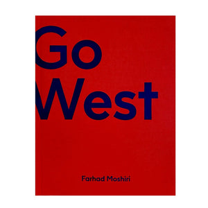 Farhad Moshiri - Go West