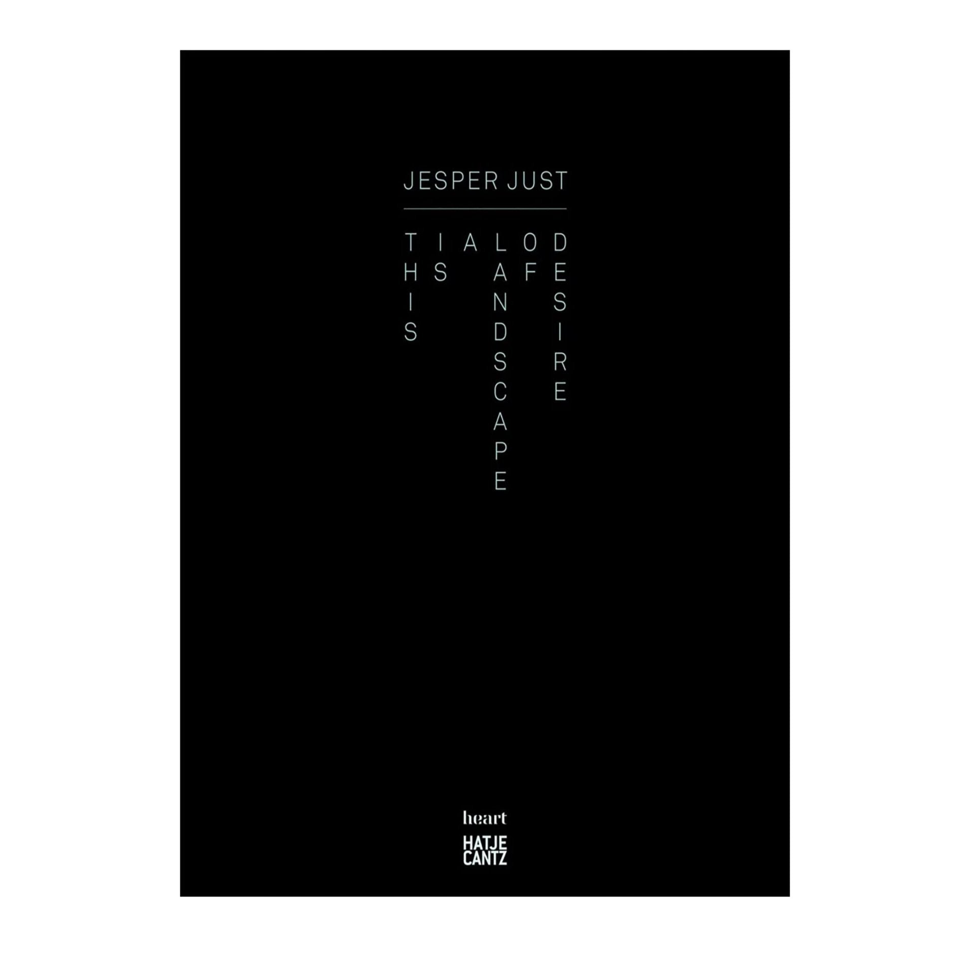 Jesper Just - This is a Landscape of Desire