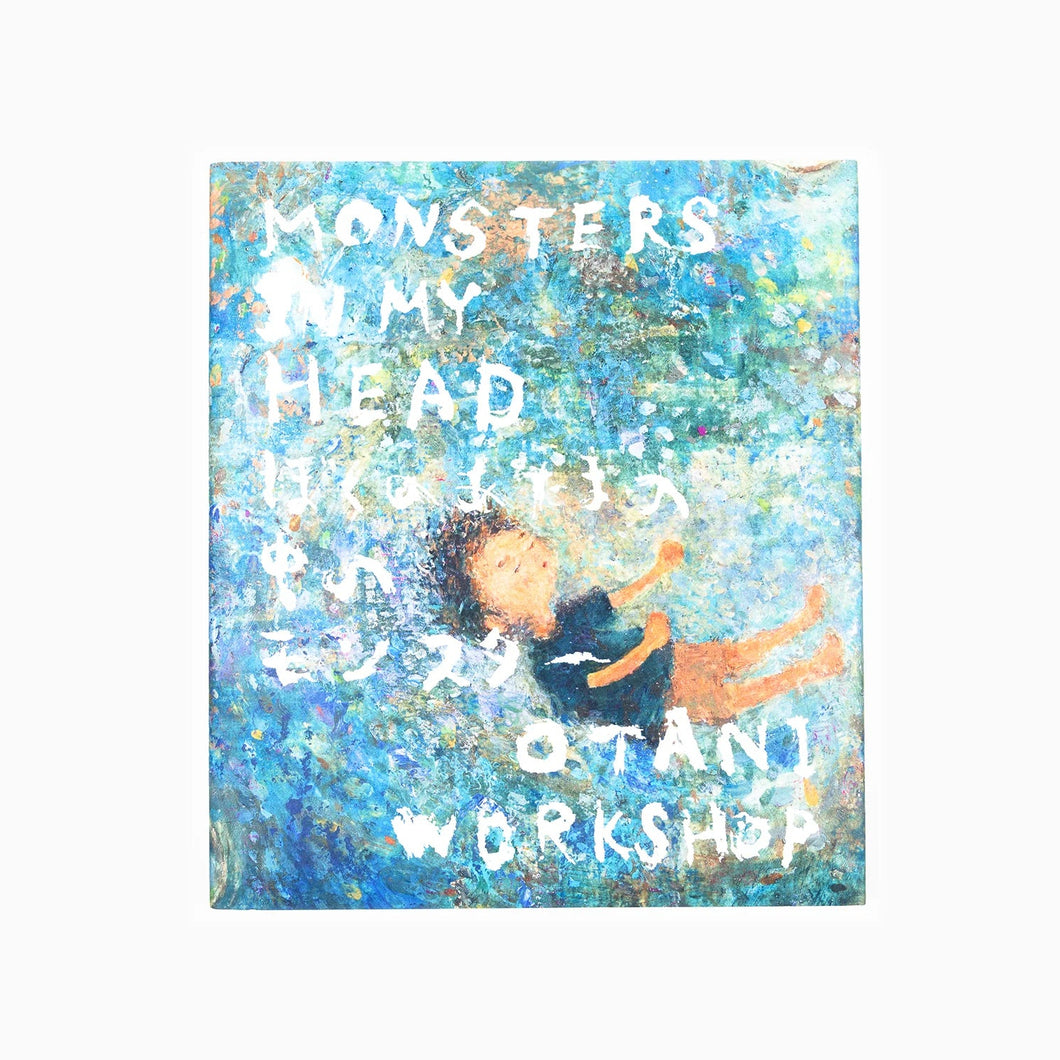 Otani Workshop - Monsters in My Head