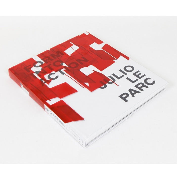 Julio Le Parc - Form into Action