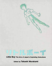 Load image into Gallery viewer, Takashi Murakami - Little Boy: The Arts of Japan&#39;s Exploding Subculture
