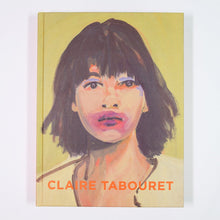 Load image into Gallery viewer, Claire Tabouret - Self Titled Monograph (Revised &amp; Expanded Ed.)
