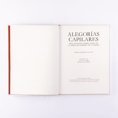 Gabriel de la Mora - Alegorías Capilares