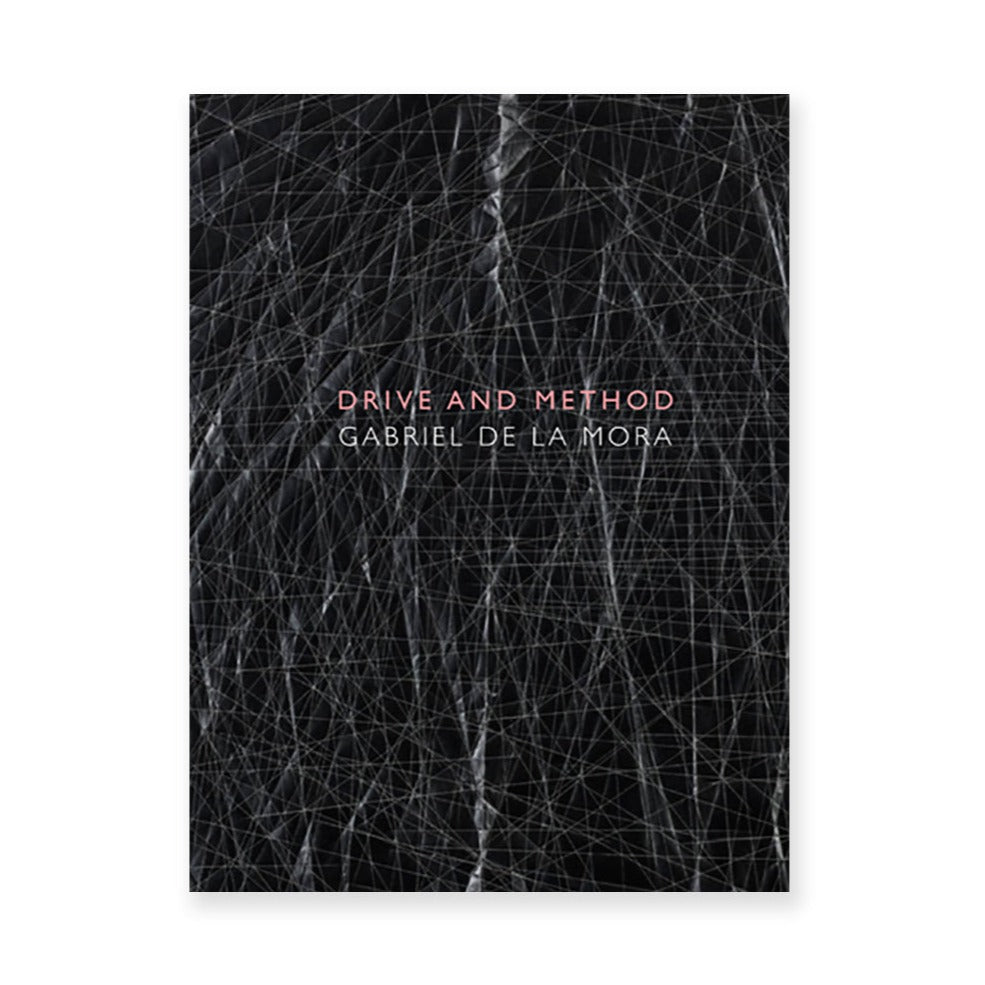 Gabriel de la Mora - Drive and Method