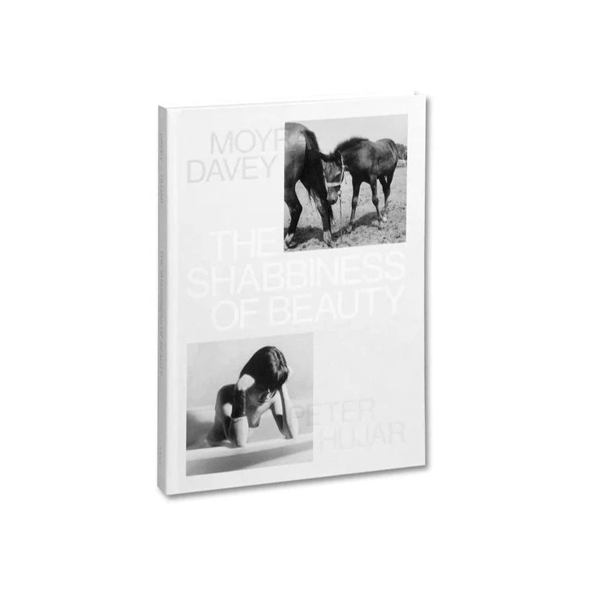 Moyra Davey & Peter Hujar - The Shabbiness of Beauty