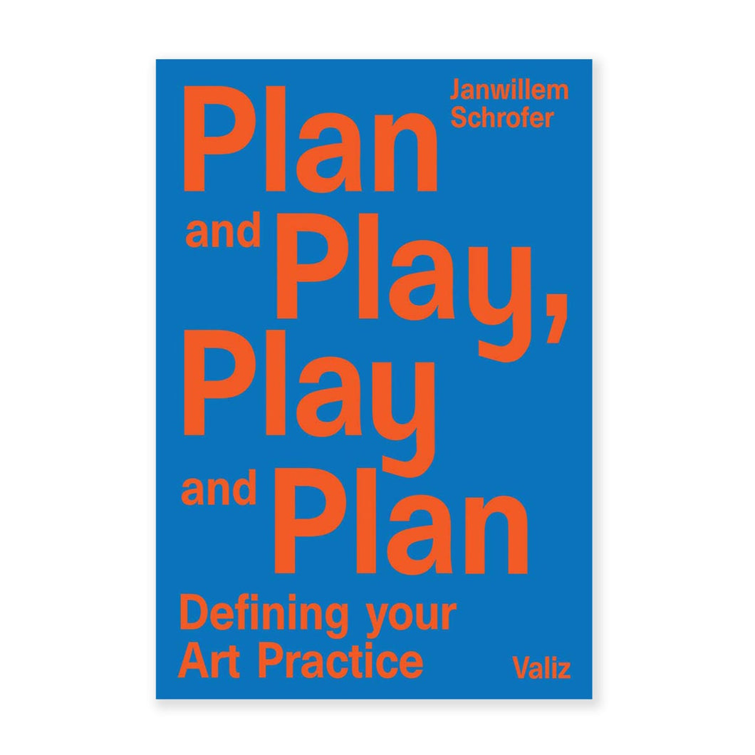 Plan and Play, Play and Plan: Defining Your Art Practice